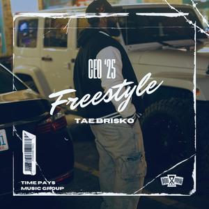 CEO '25 FREESTYLE (Explicit)