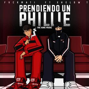 Prendiendo un phillie (feat. FVCKMATI) [Explicit]