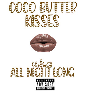 COCO BUTTER KISSES (Explicit)