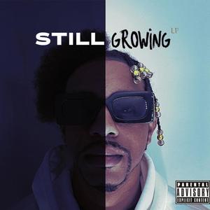 Still Growing (Explicit)