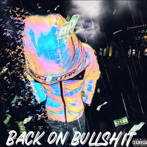 Back on Bullshit (Explicit)