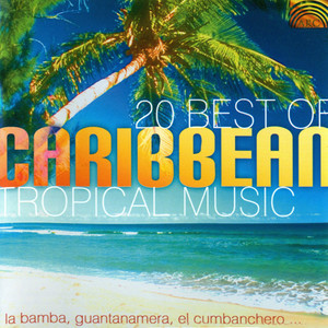 Caribbean 20 Best of Caribbean Tropical Music