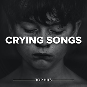 Crying Songs (Explicit)