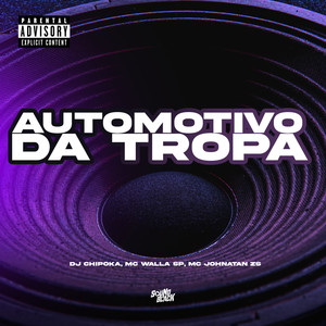 Automotivo da Tropa (Explicit)