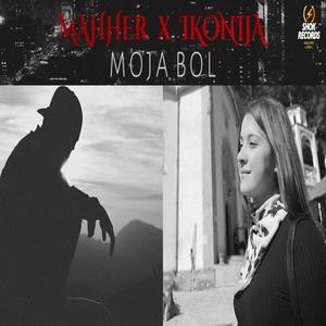 Moja Bol (feat. IKONIJA)