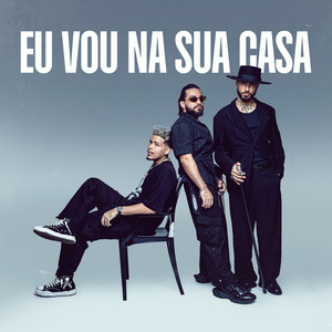 Eu Vou na Sua Casa (Explicit)