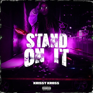 Stand on It (Explicit)