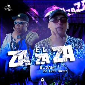 El Za za za (feat. Dj Axel Ortiz)