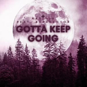 Gotta keep going (feat. 8680Hector) [Explicit]