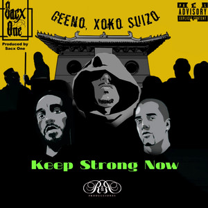 Keep Strong Now (Explicit)