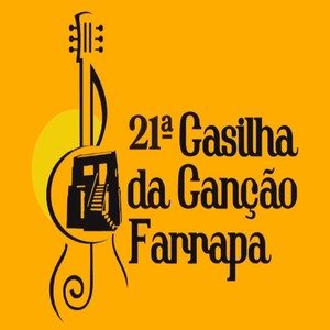 21° Casilha da Canção Farrapa