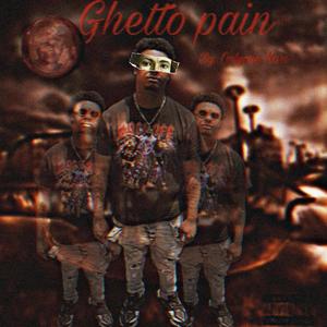 Ghetto Pain (Explicit)