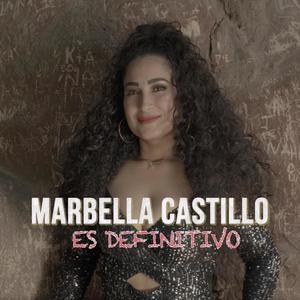 Marbella Castillo (Es Definitivo)