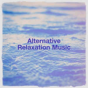 Alternative Relaxation Music