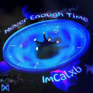 Never Enough Time (Explicit)