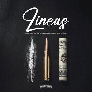 LINEAS (feat. Blaztter Reyes & Mecias "Guanathugs Family") [Explicit]