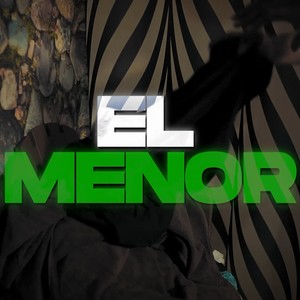 El Menor (Explicit)