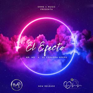 El Efecto(feat. Mister MD)