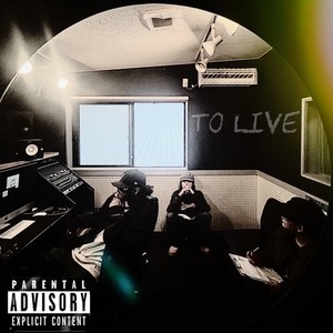 To Live (Explicit)
