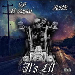 It's Lit (feat. Hektik) (Explicit)