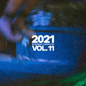 2021 SceneSC Sampler, Vol 11 (Explicit)