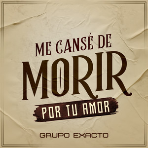 Me Canse De Morir Por Tu Amor (En Vivo)