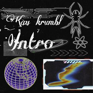 Intro (feat. Kay Krumbl) [Explicit]