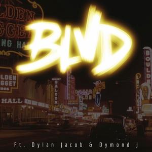 BLVD (feat. Dylan Jacob & Dymond J) [Explicit]