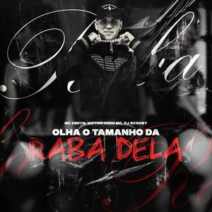 Olha o Tamanho da Raba Dela (Explicit)