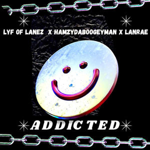 Addicted (feat. Hamzydaboogeyman & Lanrae)