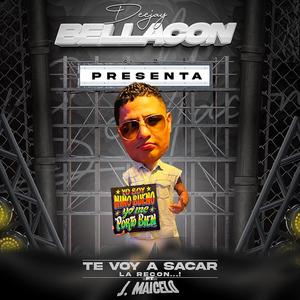 TE VOY A SACAR LA RECON... (feat. JONATHAN MAICELO)