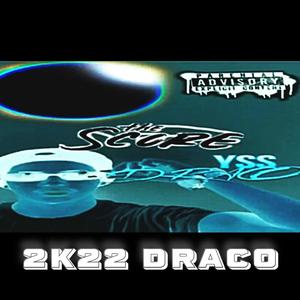 2K22 DRACO (THE SCORE) [Explicit]