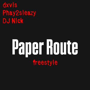 Paper Route Freestyle (feat. Phay2sleazy & DJ Nick|Explicit)