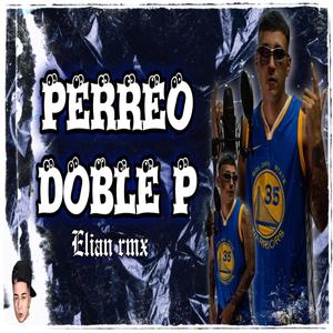PERREO DOBLE P