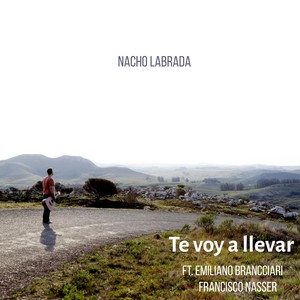 Te Voy a Llevar(feat. Emiliano Brancciari & Fran Nasser)