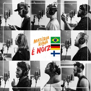 É Nóiz (feat. Isku Pehkonen, Emi, Joul Matéria Rima, Sasquat, Nicolas MC, Joshua, Alice Dee, Magalie, Alan Xavier & Cusco Beat)
