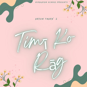 Timī Ko Rāg