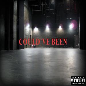 could've been (Explicit)