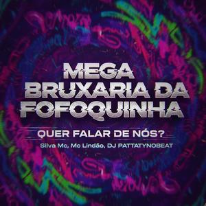 MEGA BRUXARIA DA FOFOQUINHA (Slowed) (Explicit)