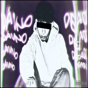 Dávno Dead (Explicit)