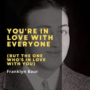 You're in Love With Everyone (But the One Who's in Love With You)