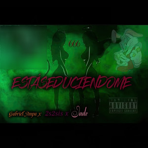 Estáseduciendome (Explicit)