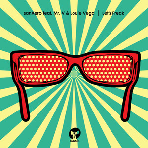 Let's Freak (Louie Vega Remix)