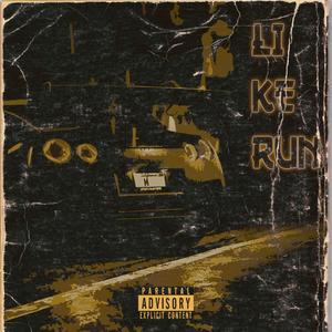 Like Run (Explicit)