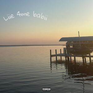 Liie 4me (Explicit)