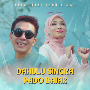 Dahulu Singka Pado Bajak