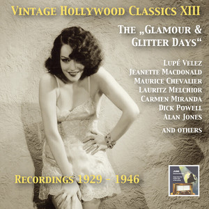 Vintage Hollywood Classics, Vol. 13 - The Glamour and Glitter Days (1929–1946)