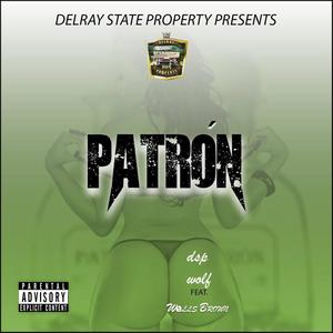 Patron(feat. Wells Brown) (Explicit)