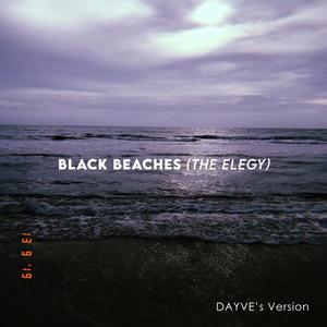 Black Beaches (The Elegy)