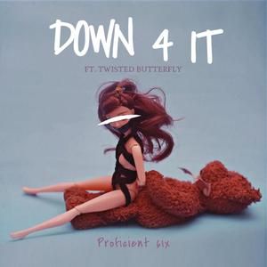 Down for it (Explicit)